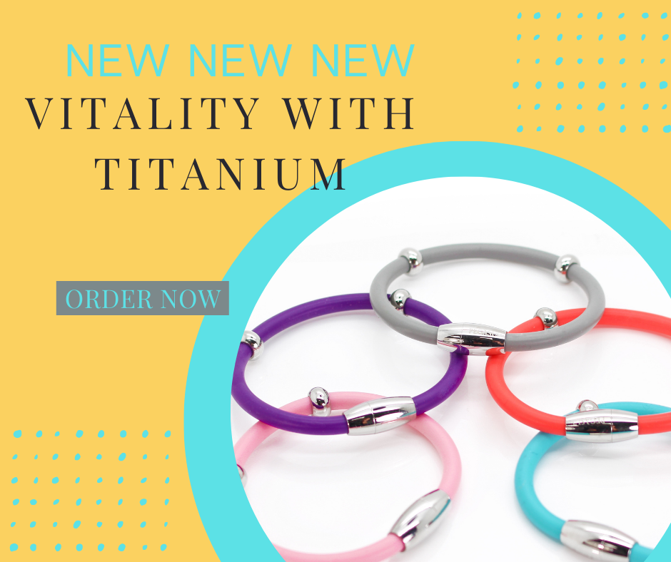 New Vitality Bracelet with added Titanium